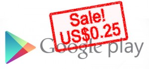 Google Play Sale US$0.25