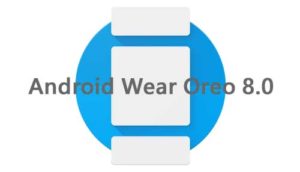 Android Wear Oreo 8.0