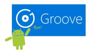 Groove Music on Android Retire