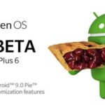 OnePlus 6 Android 9 Pie Open Beta