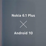 Nokia 6.1 Plus Android 10 更新