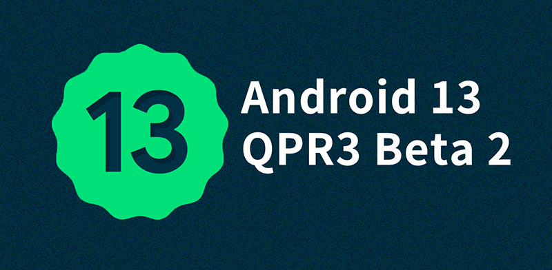 Android 13 QPR3 Beta 2