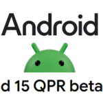 Android 15 QPR1 Beta 1.1