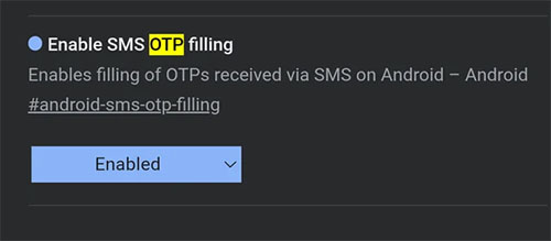 Chrome for Android SMS OTP Filling
