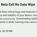 Android Beta Exit No Data Wipe